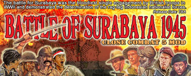 Battle of Surabaya 1945
The battle for Surabaya was the bloodiest single engagement by British troops in the war and demonstrated the determination of the rag-tag Indonesian nationalist forces. 
